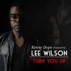 Kenny Dope - Turn You Up (feat. Lee Wilson) - EP